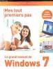 Mes tout premiers pas : le grand manuel de Windows 7. Heudiard Servane