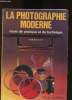 La photographie moderne : cours de technique et de pratique photographiques. Bouillot René