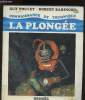 Connaissance et tachnique : la plongée. Poulet Guy, Barincou Robert