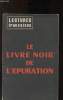 Lectures françaises n°89-90 - Août-Septembre 1964 : le livre noir de l'épuration. Tixier-Vignancour J.-L. / Hisard Claude