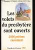 Les volets du presbytère sont ouverts : 2000 prêtres racontent. Bessière G., Piquet J., Potel J., Vulliez H.