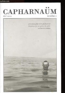 Capharnaüm - N°1 été 2010. Dabit Eugène, Bernard Marc, Hyvernaud Georges