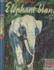 Le 397ème Éléphant Blanc. Guillot René