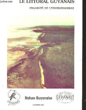 Le littoral guyanais, fragilité de l'environnement. Sanite L., Huets de Lemps A.