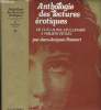 Anthologie historique des lectures érotiques - de Guillaume Apollinaire à Philippe Pétain. Pauvert Jean-Jacques