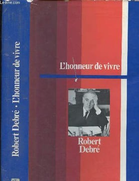 L'honneur de vivre - Témoignages. Debré Robert