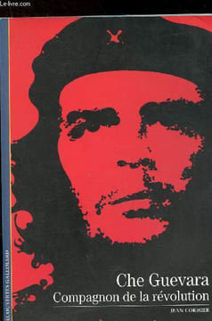 Che Guevara - Compagnon de la révolution. Cormer Jean