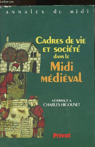 Annales du midi - Tome CII - Cadres de vie et société dans le Midi médiéval