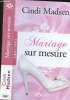 Mariage sur mesure Milady Romance. Madsen Cindi
