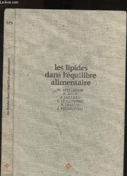 Les lipides dans l'équilibre alimentaire. Apfelbaum Marian, Bour Henri, Jaillard Jacques