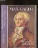 Maximilien Robespierre : Histoire d'une solitude. Gallo Max