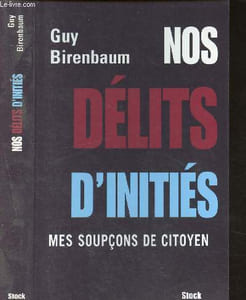 Nos délits d'initiés - Mes soupçons de citoyens