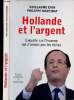Hollande et l'argent. Evin Guillaume - Martinat Philippe