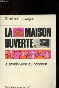La maison ouverte - le savoir-vire du bonheur