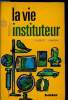La vie de l'Instituteur. Pierret R., Bardon H.