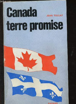 Canada, terre promise. Toulat Jean