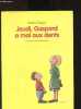 Jeudi, Gaspard a mal aux dents. Dayre Valérie
