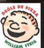 Drôle de pizza. Steig William