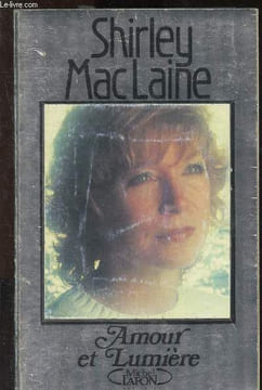 Amour et lumière. MacLaine Shirley