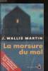 La morsure du mal. Wallis Martin J.