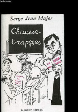 Chausse-trap(p)es : vingt-six dictées amusantes comportant (presque) toutes les difficulté de la langue française. Major Serge-Jean