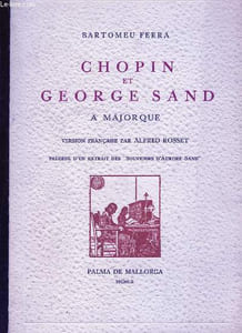"Chopin et George Sand à Majorque (précédé d'un extrait des ""souvenirs d'Aurore Sand"""