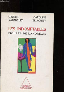 Les indomptables, figures de l'anorexie