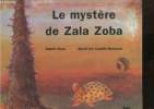 Le mystère de Zala Zoba (livre + 1 cd-rom). Kinsa Gabriel