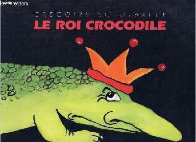 Le roi crocodile