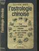 L'astrologie chinoise. White Suzanne