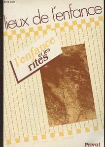 Lieux de l'enfance n° 5 - Mars 1986: L'enfance et les rites