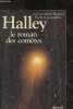Halley, le roman des comètes. Levasseur-Regourd A.C.n dela Cotardière Ph.