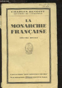 La monarchie française : l'oeuvre royale. Benoist Charles