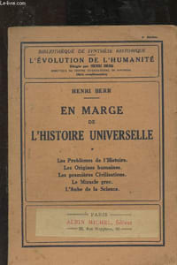 En marge de l'histoire universelle - tome I : Les problèmes de l'Histoire - Les Origines humaines - les premières Civilisations - Le Miracle grec - l'aube de la Science