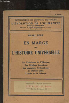 En marge de l'histoire universelle - tome I : Les problèmes de l'Histoire - Les Origines humaines - les premières Civilisations - Le Miracle grec - ...