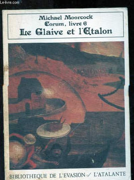Corum, Livre 6 : Le Claive et l'Etalon. Moorcock Michael