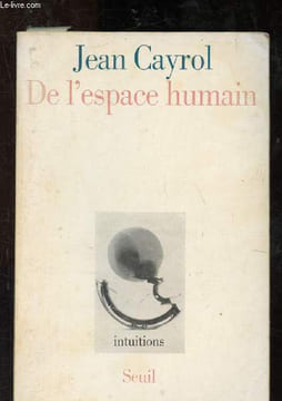 De l'espace humain. Cayrol Jean
