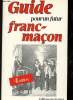 Guide pour un futur franc-maçon. Collectif