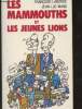 Les mammouths et les jeunes lions : A la recherche de la deuxième droite. Laborde Françoise, Mano Jean-Luc