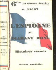 L'espionne au diamant rose - histoires vécues