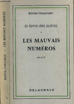 La terre des autres - Les mauvais numéros. Chaulanges Martial