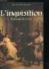 L'Inquisition - Tribunal de la foi. Mathélie-Guinlet Guy