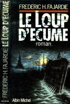 Le loup d'écume. H. Fajardie Frédéric