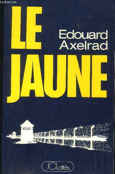 le jaune. Axelrad Edouard