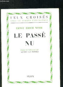 Le passé nu. Erich Noth Ernst