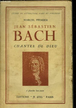 Jean-Sébastien Bach : Chantre de Dieu. Pfender Marcel