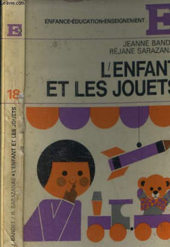 L'enfant et les jouets. Bandet Jeanne - Sarazanais Réjane