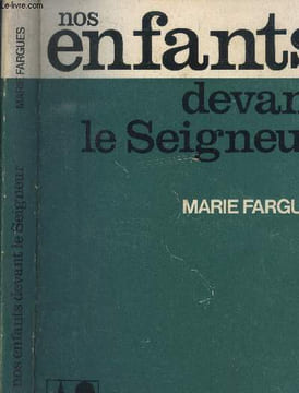 Nos enfants devant le seigneur. Fargues Marie