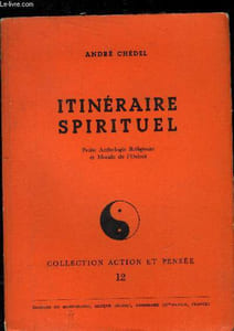 Itinéraire spirituel : petite anthologie religieuse et morale de l'Orient