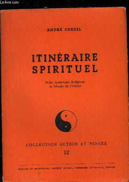 Itinéraire spirituel : petite anthologie religieuse et morale de l'Orient. Chédel André